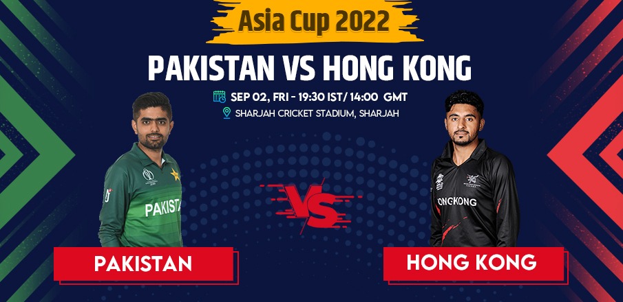 PAK VS HKG | Pakistan must beat Hong Kong in Asia Cup 2022 Match Today