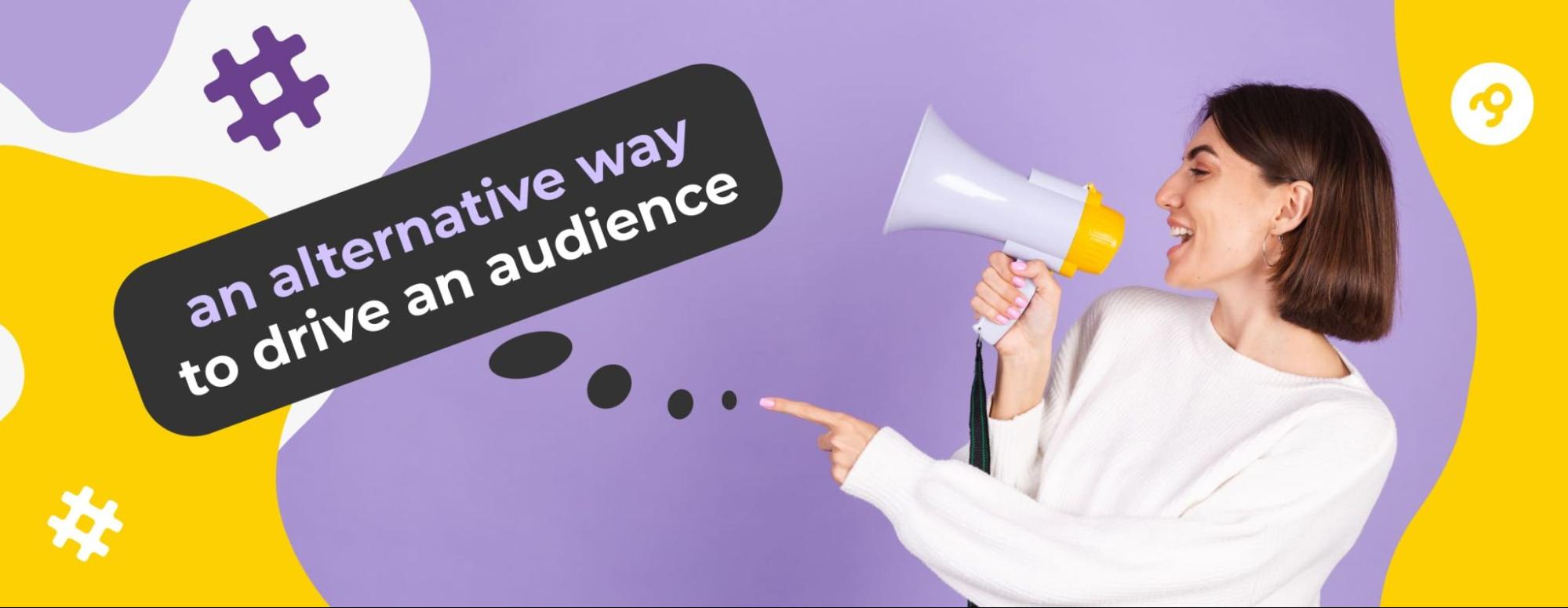 how to drive the audience