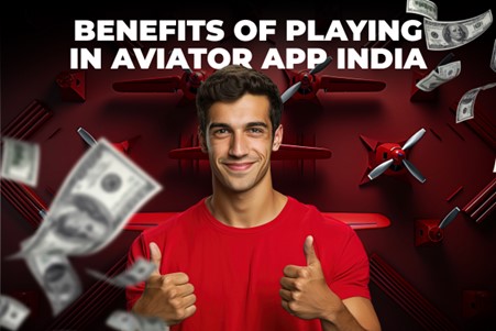 Aviator App India | Benefits of crash game