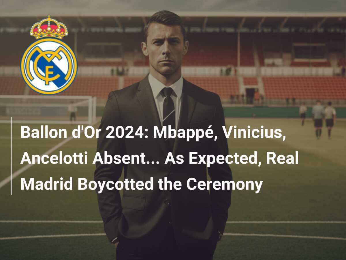Why Real Madrid’s Ballon d’Or Boycott?