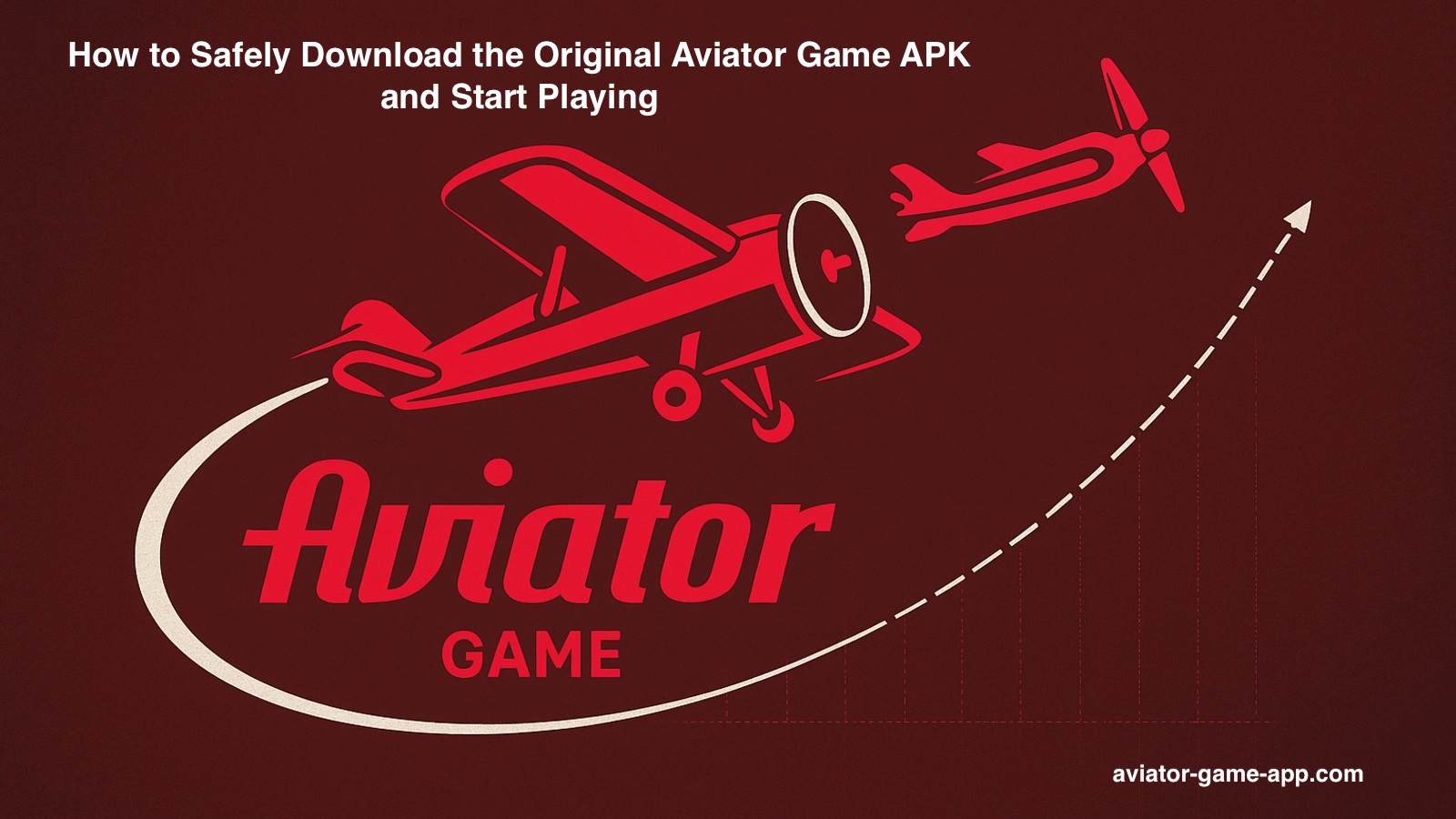 How to Safely Download the Original Aviator Game APK and Start Playing