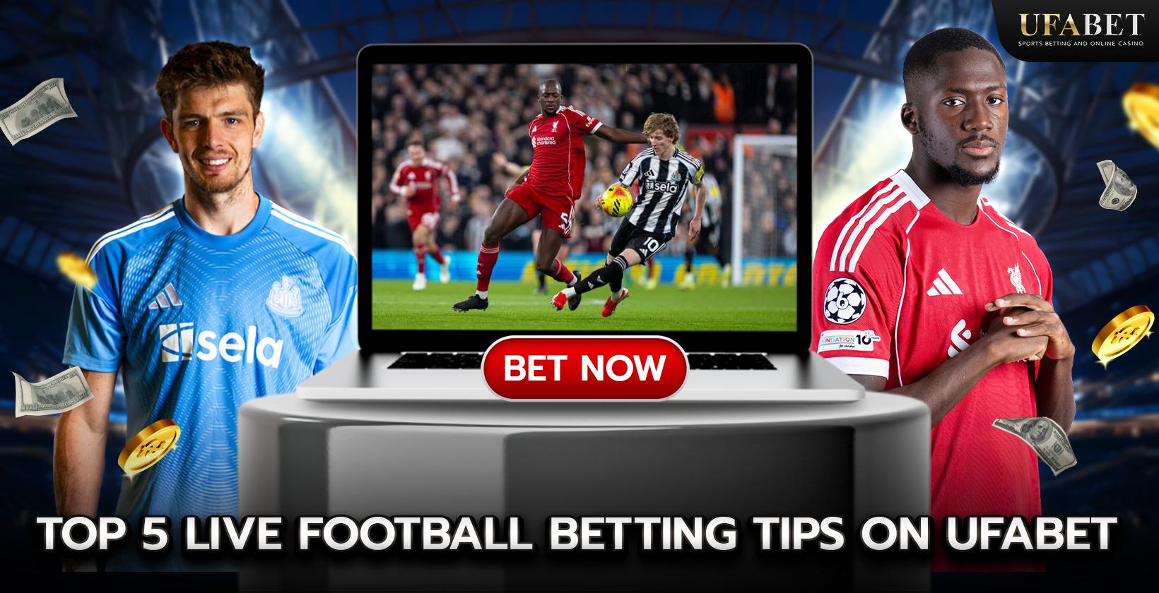 5 อันดับเคล็ดลับแทงบอลสดที่ดีที่สุดบน UFABET